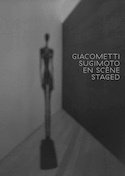 Giacometti / Sugimoto : En scène / Staged [édition bilingue]